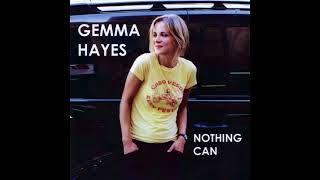 Gemma Hayes - Nothing Can (Instrumental)