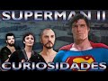 Curiosidades "Superman 2" (1980)