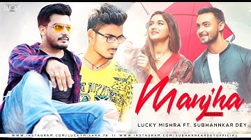 MANJHA | REMAKE | LUCKY MISHRA FT. SUBHANNKAR DEY  | @Vishal Mishra | @Desi Music Factory