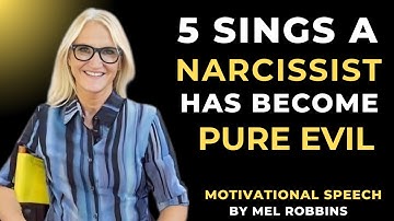 5 SINGS A NARCISSIST HAS BECOME PURE EVIL || MOTIVATIONAL SPEECH BY MEL ROBBINS