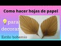 como hacer hojas de papel rápido con estilo bohemio