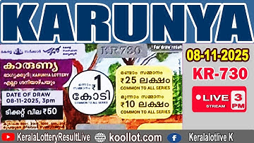 KERALA LOTTERY RESULT LIVE|KARUNYA bhagyakuri KR730|Kerala Lottery Result Today 08/11/2025|live