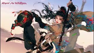 Beautiful Chinese Music - Rapid As Wildfires - 美しい中国音楽 - ラピッド・アズ・ワイルドファイア