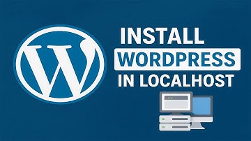 How to Install WordPress on Localhost | Step-by-Step Beginner Tutorial