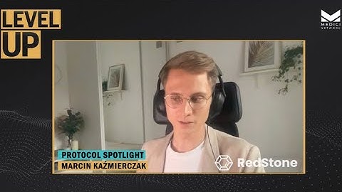 Medici Level Up with Marcin Kazmierczak, Co-Founder of RedStone