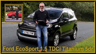2016 Ford EcoSport 1 5 TDCi Titanium 5dr | Review and Test Drive