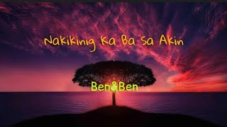 Ben&Ben - Nakikinig ka ba Sa akin (Lyrics Video)