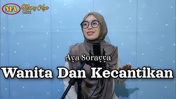 WANITA DAN KECANTIKAN - EL HAWA ( QASIDAH ) COVER AYA SORAYYA