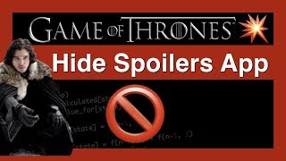 Game of Thrones: Hide that Spoiler App | Frustrated Developer screenshot 2