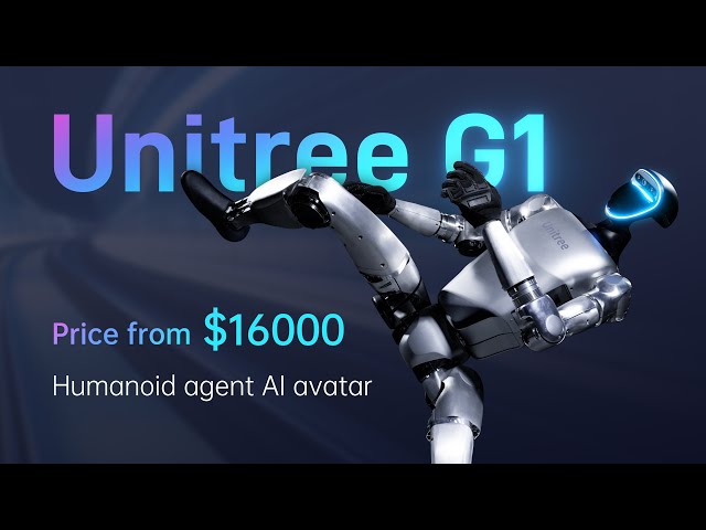 Unitree Introducing | Unitree G1 Humanoid Agent | AI Avatar | Price from $16K class=