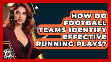 How Do Football Teams Identify Effective Running Plays? - Gridiron Data Digest