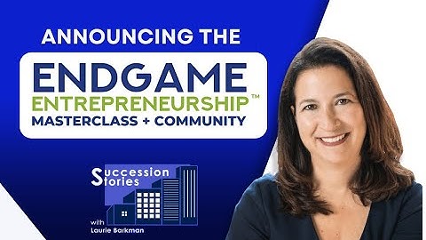 Introducing The Endgame Entrepreneurship Masterclass