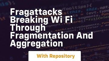 Fragattacks breaking wi fi through fragmentation and aggregation