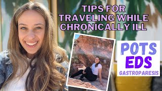 Tips on traveling with a CHRONIC ILLNESS