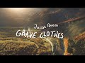 Josiah queen grave clothes official lyric