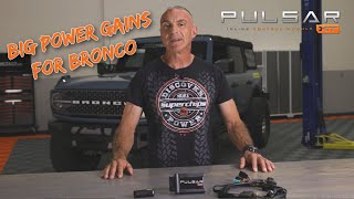 Add Big Power to Bronco with Pulsar XT