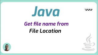 Get file name from a file location in Java