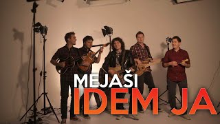 Mejaši - IDEM JA 2015 (Official video) chords