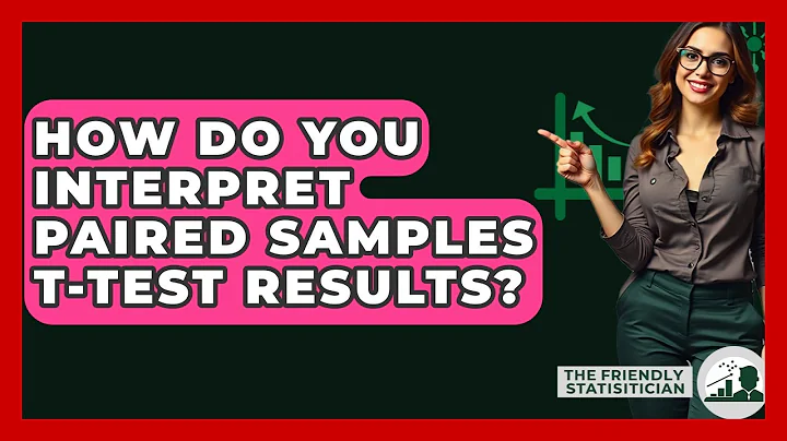 How Do You Interpret Paired Samples T-test Results? - The Friendly Statistician