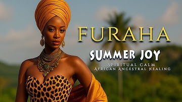 African Summer Joy – Ancient Rhythms of Healing & Peace | 2 Hours of Deep African Spirit Music