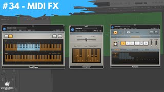 #34 - MIDI FX For Adding Spice & Life to MIDI Parts (Newbie to Ninja - Logic Pro Beginner's Series)