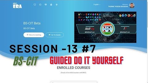 Guided do it yourself // BS - CIT,  SESSION :- 13 #7 //