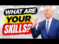WHAT ARE YOUR SKILLS? (The BEST ANSWER to this TOUGH Interview Question!)