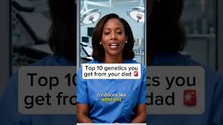 Top 10 genetics you get from your dad #health #healthy #healthylifestyle