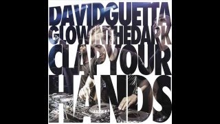 David Guetta- Clap Your Hands (Original Mix)