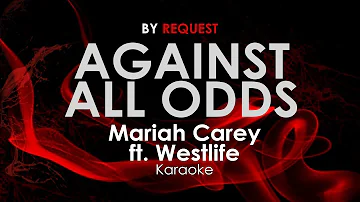 Against All Odds Take A Look at Me Now - Mariah Carey ft Westlife karaoke