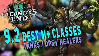 9.2.5 BEST M+ CLASSES *RANKED* | Tanks - DPS - Healers | Meta Discussion & More | Shadowlands 9.2