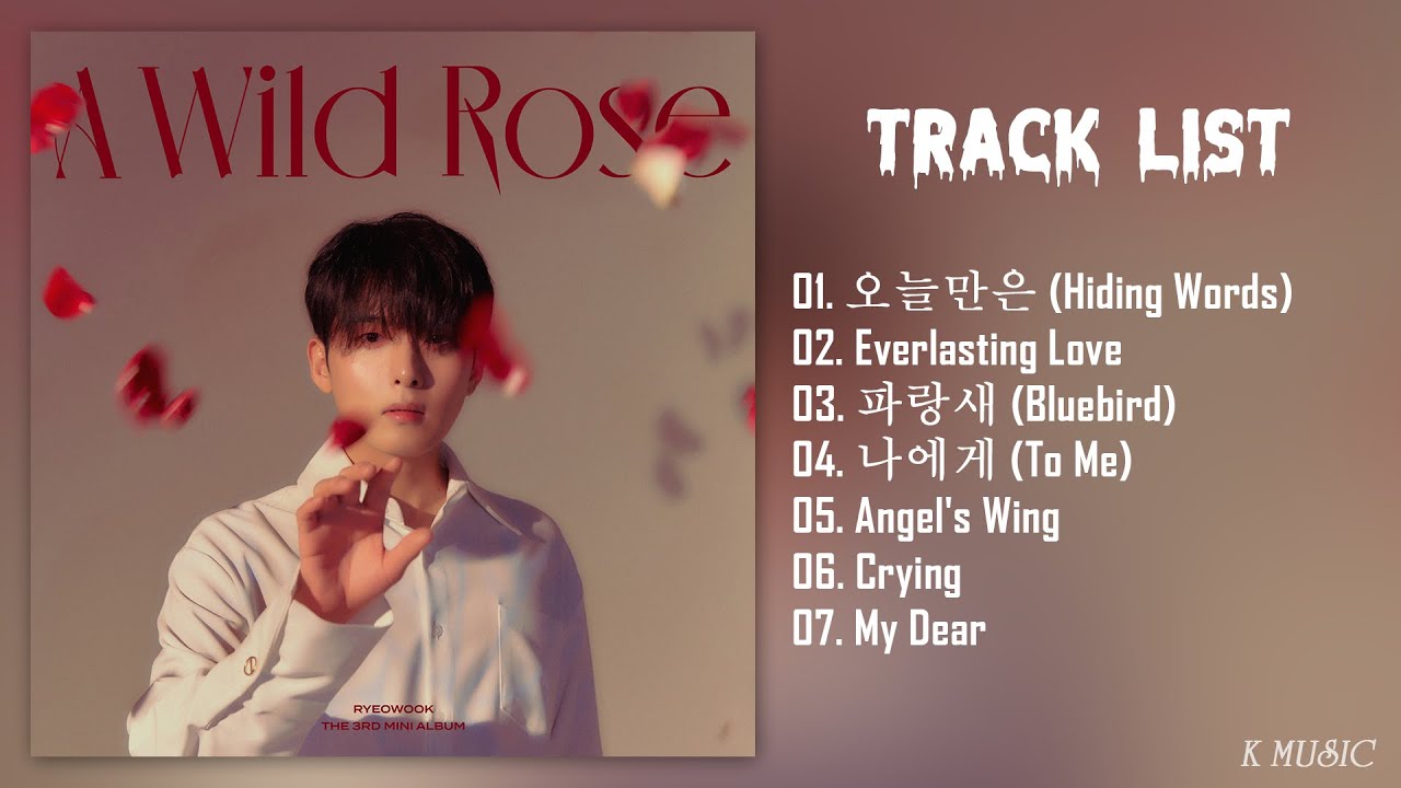 [Full Album] RYEO WOOK (려욱) - A Wild R o s e