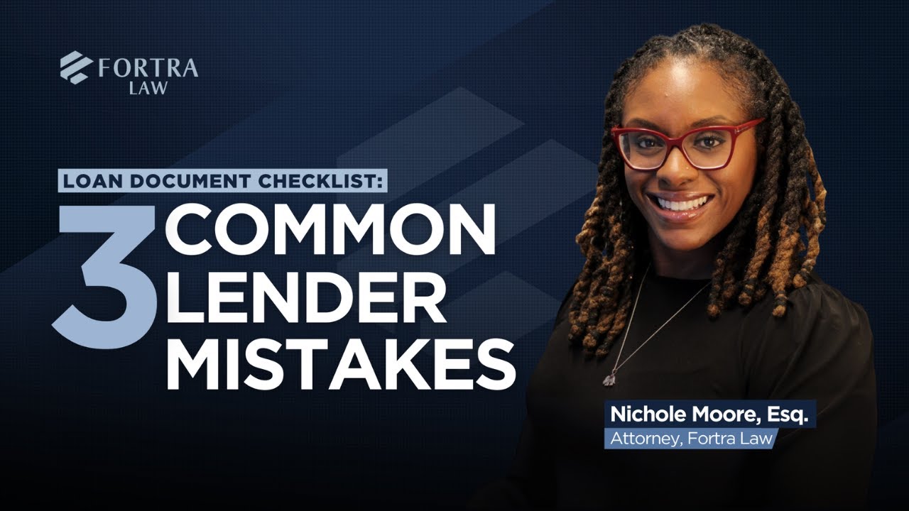 Loan Document Checklist: 3 Common Lender Mistakes
