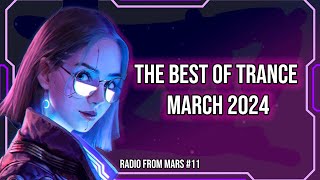 The Best Trance tracks in the mix |03/24| Radio From Mars #12