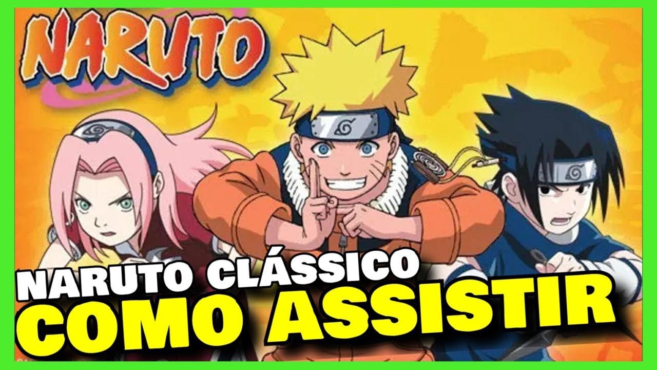 Assistir Naruto Clássico Todos os Episódios Online