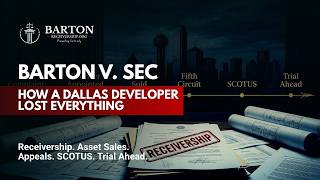 Barton v. SEC: How a Dallas Developer Lost Everything