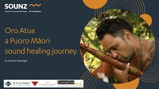 Oro Atua:  a puoro Māori sound healing journey