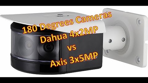 180-degree HD Security Camera Dahua 4x2MP compared to Axis 3x5MP
