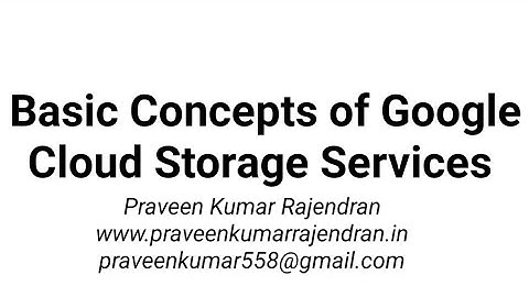 Basic Concepts of Google Cloud Storage Services and Tips to answer Questions in GCP Certification