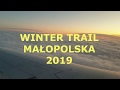 Winter Trail Małopolska 2019 - 103 km