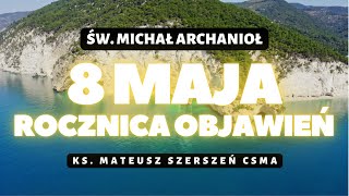 Rocznica objawień św. Michała Archanioła | ks. Mateusz Szerszeń CSMA