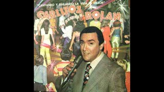 Cantando y bailando la vida es mejor - Carlitos Rolan (LP COMPLETO) Marca de tiempo 👇