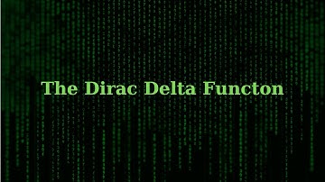 The Dirac Delta Function