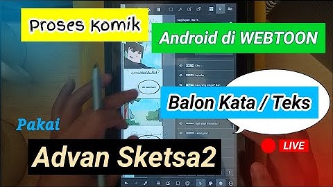 🔴Live Real Time Proses Cara Menambahkan Balon Kata Teks di MedibangPaint Webtoon Android di Webtoon