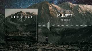 Illusence - Fall Away (Official Visualizer)