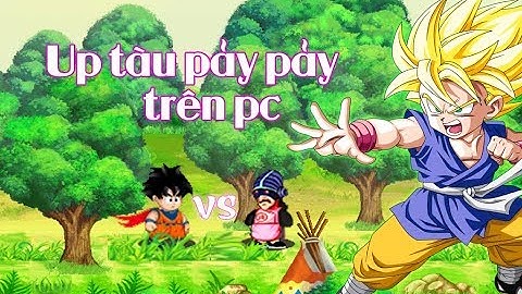 Thủ thuật up sức mạnh tàu pảy pảy nhanh nhất cho ae [update 2017]