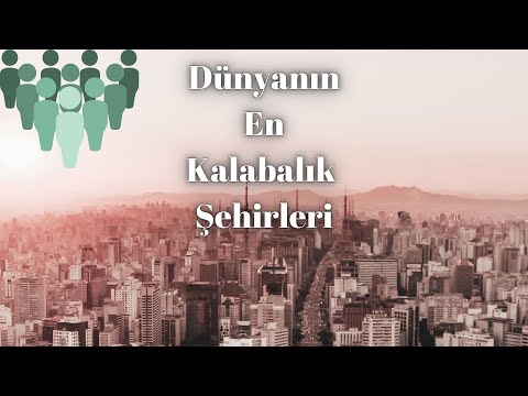 Dünyanın En Kalabalık 20 Şehri | En Kalabalık Şehirler