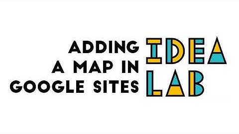 Adding a Map in Google Sites