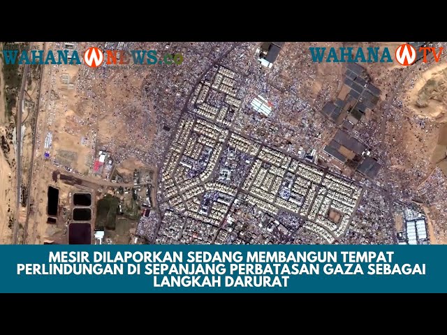 Mesir Bangun Tempat Perlindungan di Perbatasan Gaza sebagai Langkah Darurat
