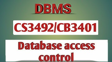 Database access control  in DBMS tamil||CB3401||CS3492||Anna university reg-2021.